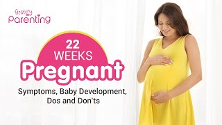 22 Weeks Pregnant - What to Expect?