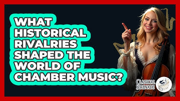 What Historical Rivalries Shaped The World Of Chamber Music? - Classical Serenade