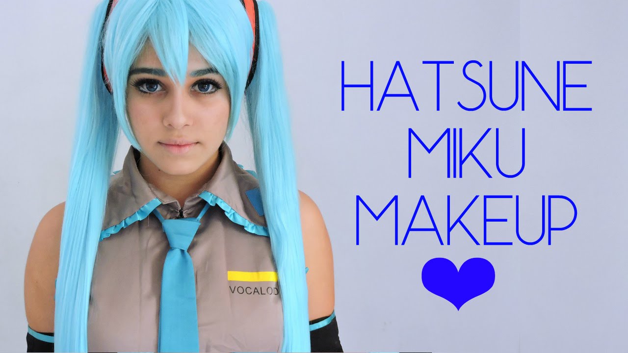 Miku Hatsune Makeup YouTube