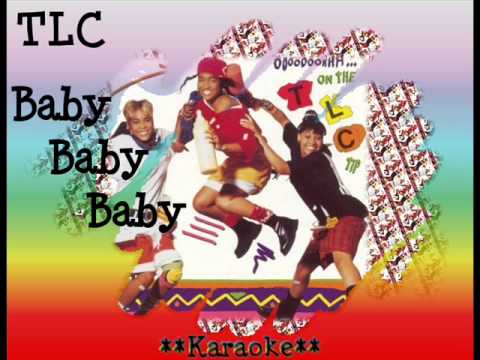 Baby Baby Baby Tlc Karaoke Youtube