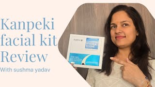 Kanpeki Facial Kit Review With Sushma Yadav.