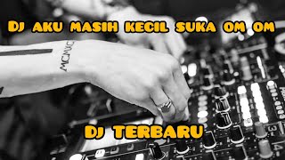 DJ TIK TOK VIRAL AKU MASIH KECIL SUKA OM OM (GIMANALE) TERBARU 2020 FULL BASS TARIK SIS SMONGKO