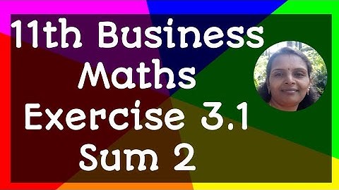 11th Business Maths|Exercise 3.1|Sum 2
