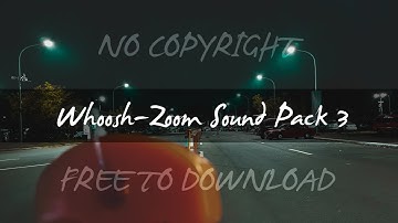 Whoosh/Zoom Transition Sound Effects Pack 3| No Copyright
