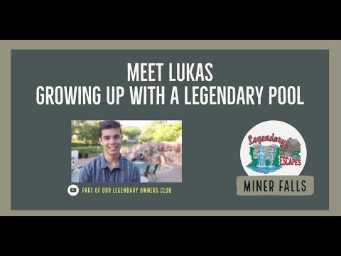 Meet Lukas - as he shares what it was like growing up with a Legendary pool