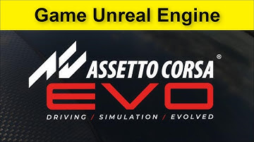 Assetto Corsa EVO Game Unreal Engine