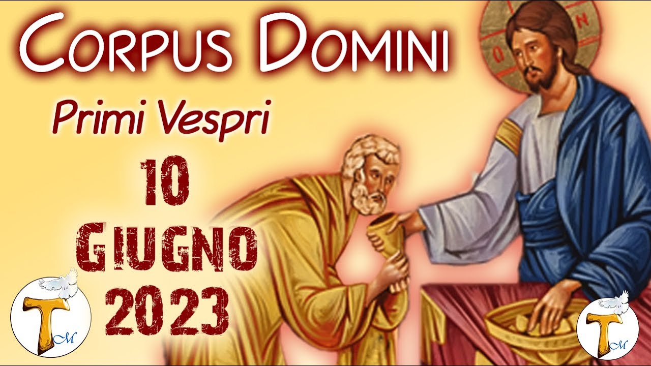 Diretta Primi Vespri Corpus Domini - anno A - YouTube