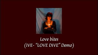 陶酔感に溺れて【和訳】Love Bites (LOVE DIVE/ IVE - Demo)/ Sophia Brennan
