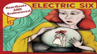 Electric Six - It Gets Hot