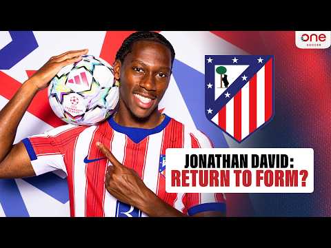 Could we see the BEST of Jonathan David at Atlético Madrid? 📈 🔥