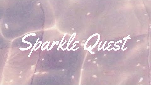 Intro For Sparkle Quest