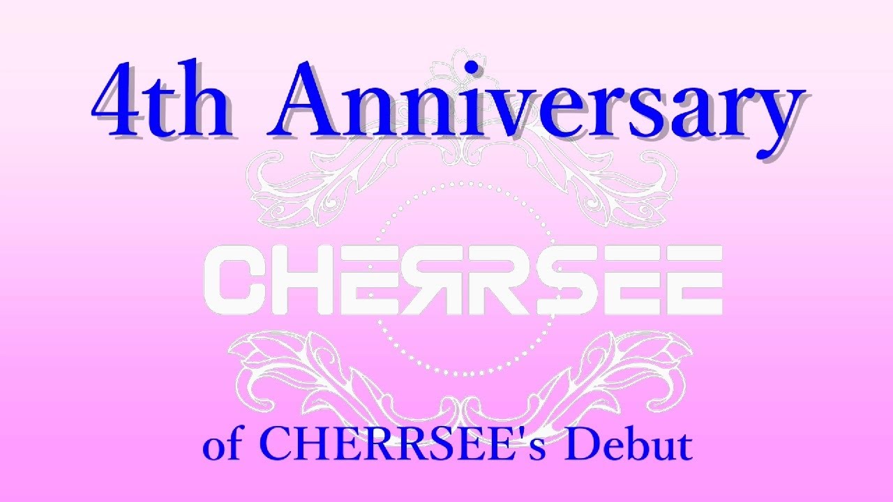 ［2020.05.25］ CHERRSEE  4th Anniversary of their debut