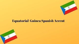 Equatorial Guinea Spanish Accent