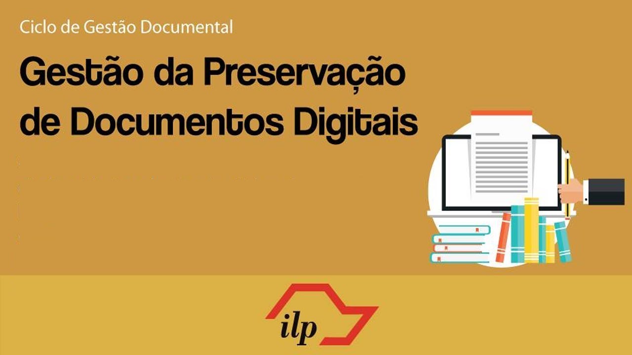 Gestão da Preservação de Documentos Digitais - Ciclo Gestão Documental
