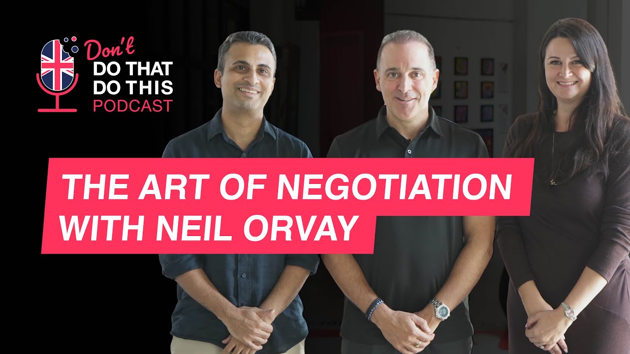 The Art of Negotiation with Neil Orvay