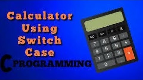C language:Switch statement in C: how to make calculator using switch case in c programming language