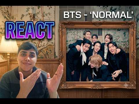 [REACT] Reagindo ao BTS- ' NORMAL'