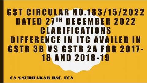 GST CIRCULAR 183/15/2022 dated 27-12-2022 | How to handle GSTR 3B VS GSTR 2A CREDIT difference