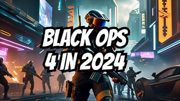 Why You Must Watch: Black Ops 4 in 2024