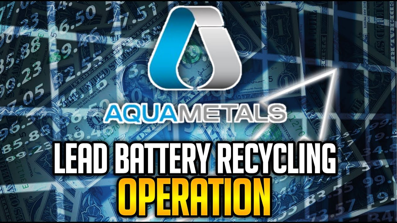 Aqua Metals Financial Stock Review: Superior Lead Recycling Technology : $AQMS