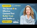 The Secret to Effortless Content That Builds Trust and Scales
