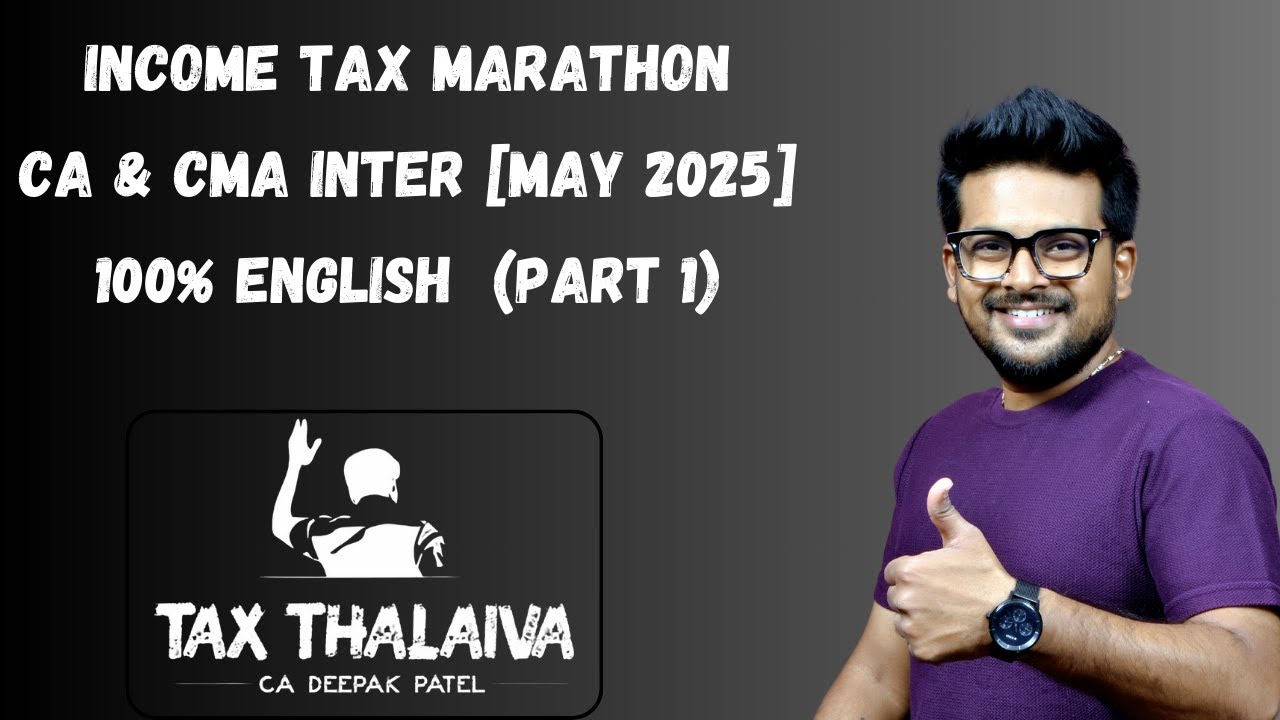 Income Tax Marathon Revision | English | CA & CMA Inter | May 2025 ...