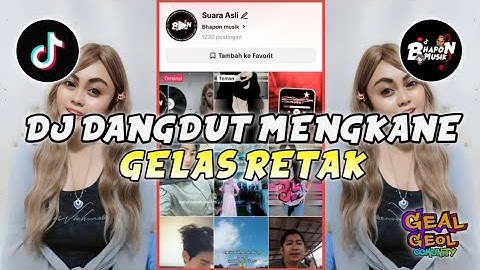 DJ REMIX DANGDUT MENGKANE GELAS RETAK REMIX VIRAL TIKTOK TERBARU