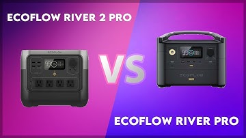 EcoFlow River 2 Pro vs EcoFlow River Pro Technical Comparison
