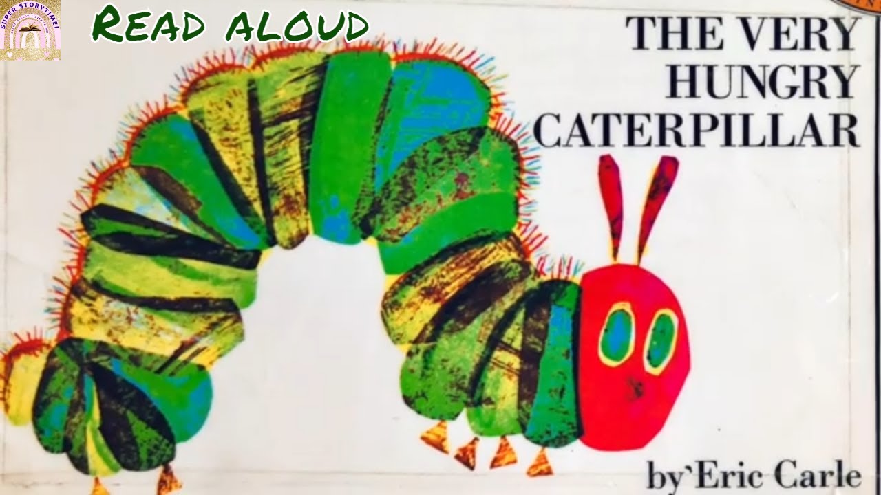 THE VERY HUNGRY CATERPILLAR | READ ALOUD | CHILDREN'S BOOKS | BEDTIME ...