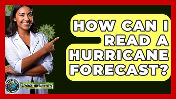 How Can I Read a Hurricane Forecast? - Earth Science Answers