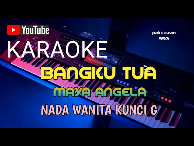 BANGKU TUA || MAYA ANGELA || KARAOKE || COVER - KUNCI G class=