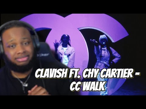 Clavish ft. Chy Cartier – CC Walk Reaction