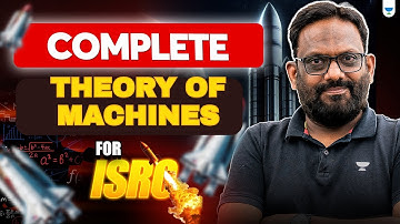 Complete Theory Of Machines for ISRO🔥 |  ft. Praveen Kulkarni