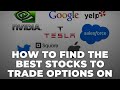 How To Find The Best Stocks For Options Trading | Active - Liquid - Volatile | Build Your Watchlist