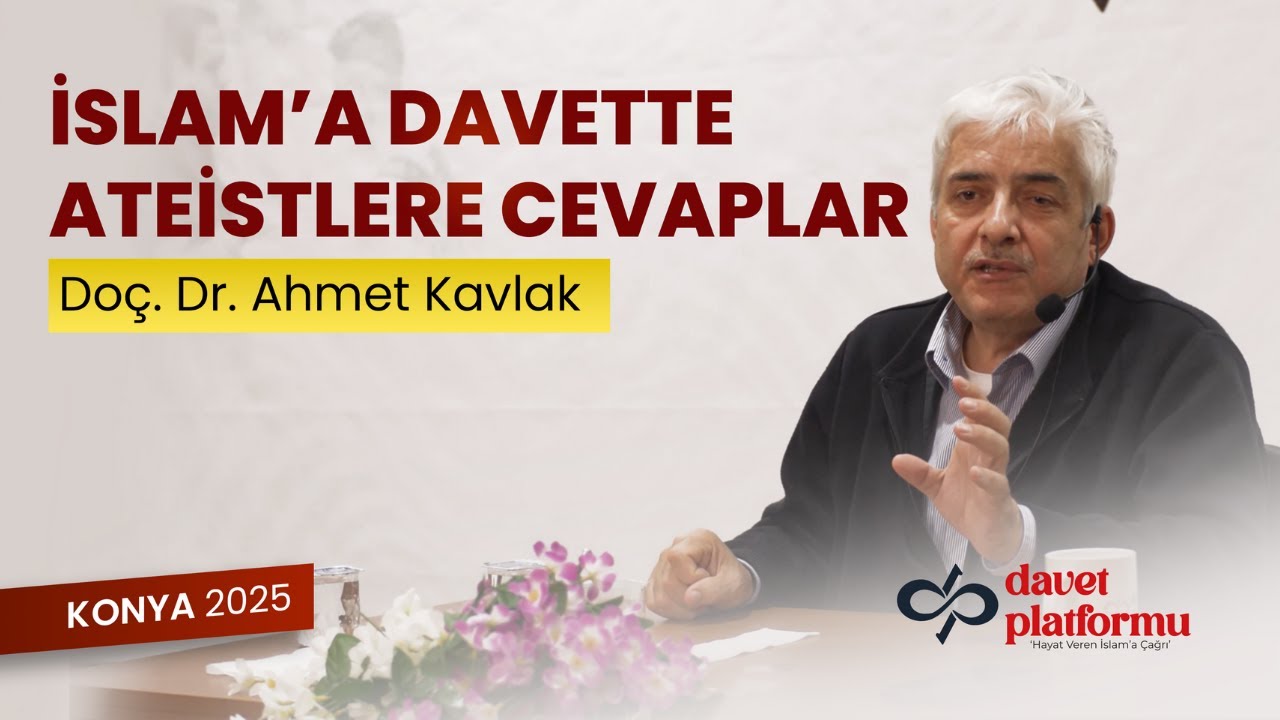 İslama Davette Ateistlere Cevaplar - Ahmet Kavlak