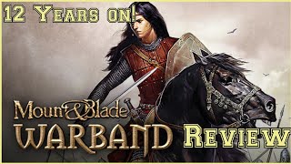 Mount & Blade Warband Review 12 Years On