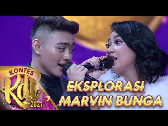 EKSPLORASI DUET SERU ANTARA MARVIN KDI DAN BUNGA | KONTES KDI 2021 class=