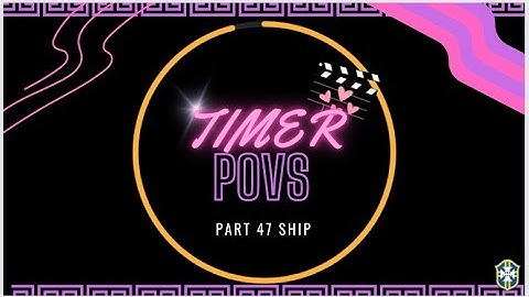 TIMER POVS PART 47, love