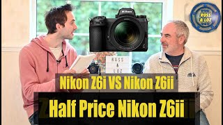 Half Price Nikon Z6ii !? (Z6i VS z6ii)
