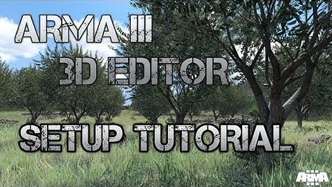 Arma 3 Beta - How to Quickly access the 3D Editor