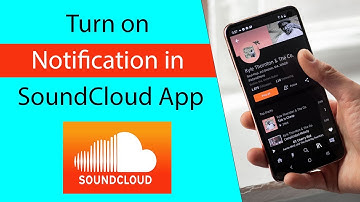 How to Turn On Push Notification from SoundCloud App on Mobile?