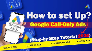 How to Set Up Google Call-Only Ads |  Step-by-Step Tutorial 2025