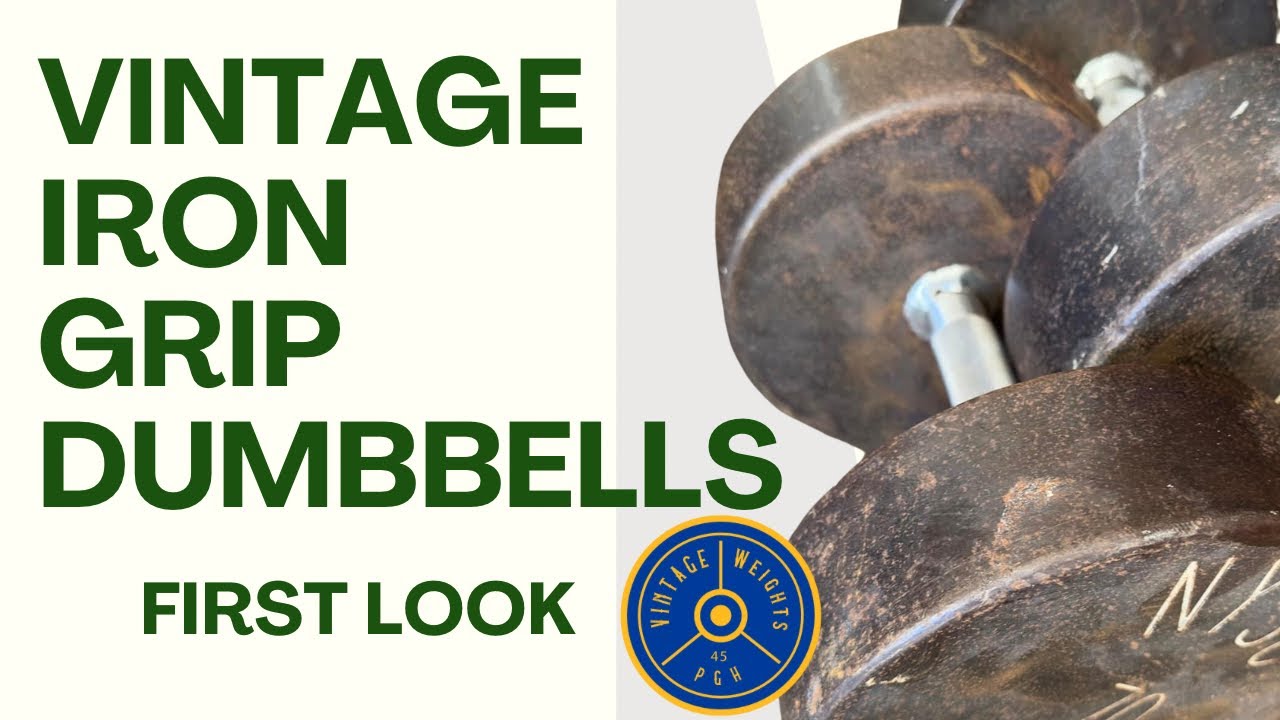 Vintage Iron Grip Dumbbells First Impression 
