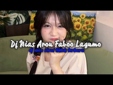DJ NIAS AROU FABOO LAGUMO VIRAL TIKTOK TERBARU 