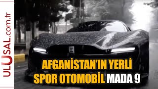 Afganistanın Yerli Spor Otomobili Mada 9 Tanıtıldı