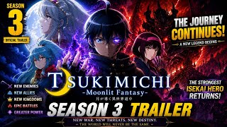 Makoto Misumi Season 3 is comming | TsukimichiI: Moonlight Fantasy #AnimeTrailer #Isekai