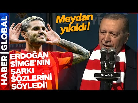 Erdoğan, Simge'nin Şarkı Sözlerini Okudu, Meydan Yıkıldı!