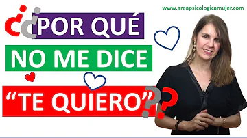 ¿Por qué no te dice te quiero?