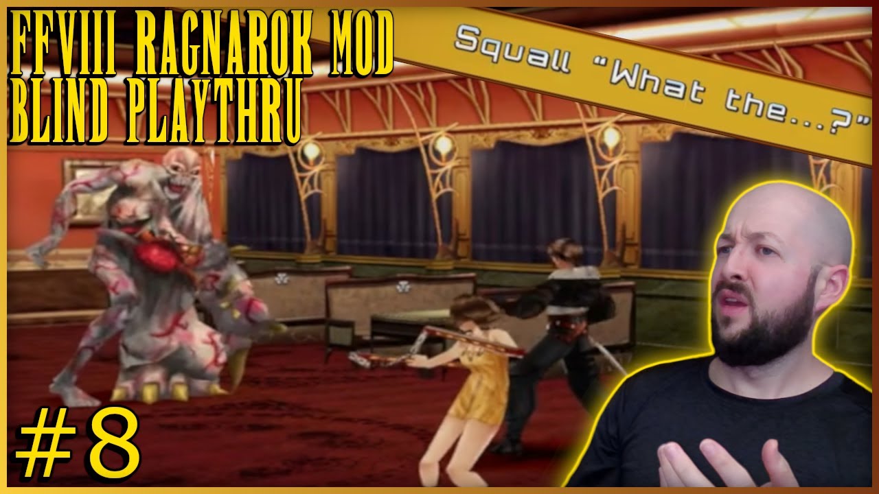 This train heist is RIDICULOUS! FF8 Ragnarok mod Part 8 - YouTube