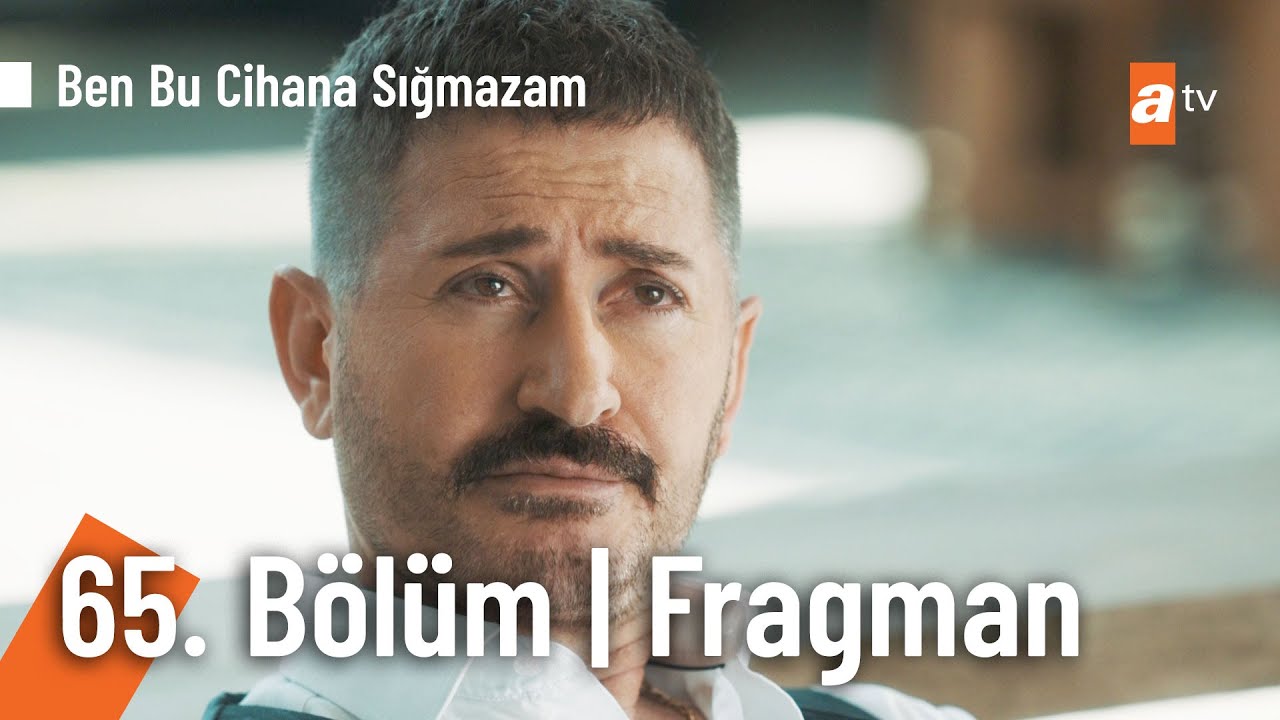 Ben Bu Cihana Sığmazam 65 Bölüm Fragman quot Patron benim